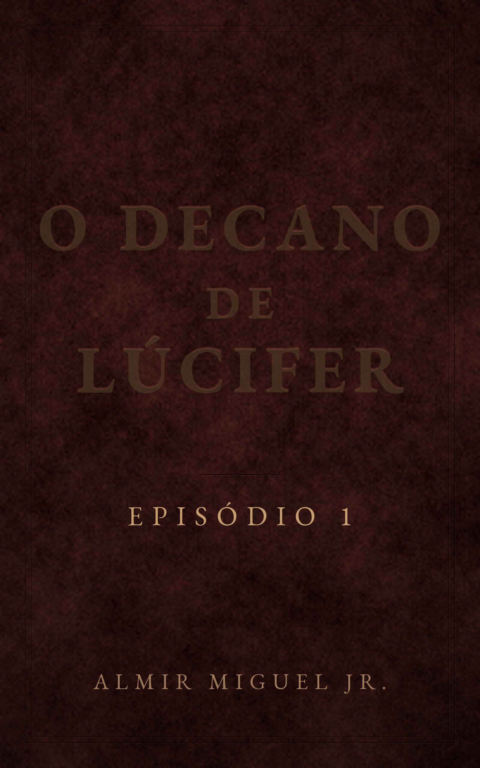 Capa de O Decano de Lúcifer, Episódio 1: couro escuro cor de fígado com o título gravado em letras douradas gastas, feitas por pressão.